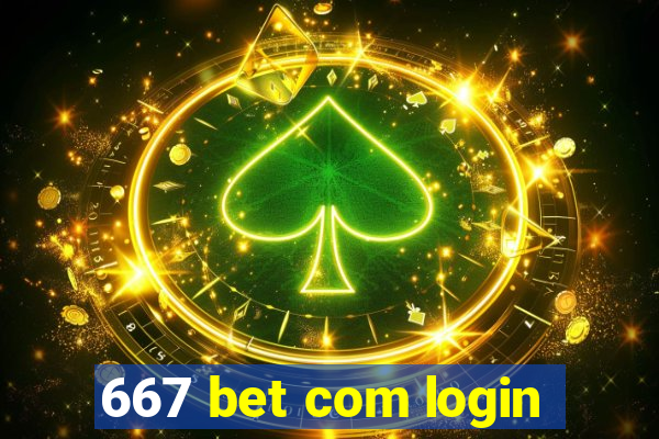 667 bet com login